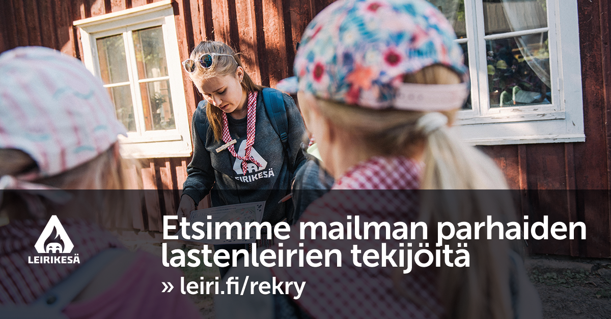 Leirikesä ry työllistää yli 200 nuorta vuosittain leirien ajaksi - hae meille kesätöihin tekemään maailman parhaita lastenleirejä!