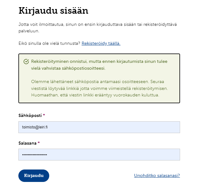 Rekisteröityminen onnistui, mutta ennen kirjautumista sinun tulee vielä vahvistaa sähköpostiosoitteesi.